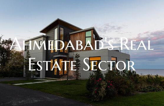 Ahmedabad's Real Estate Sector