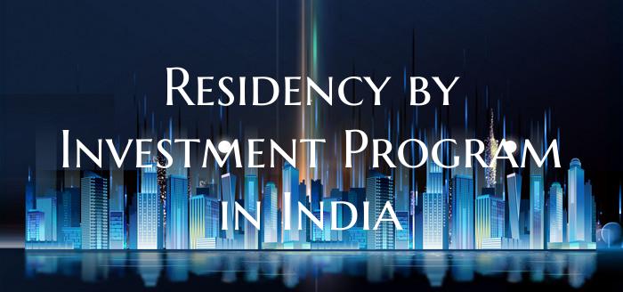 Residency by Investment Program in India