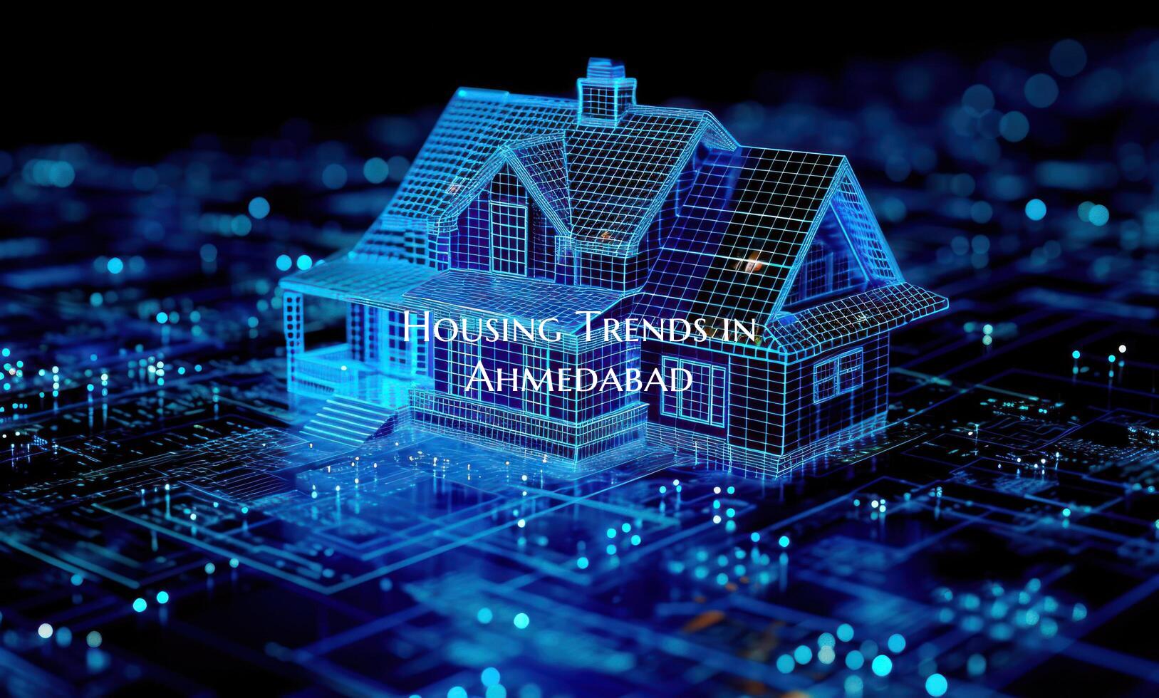 Housing Trends in Ahmedabad