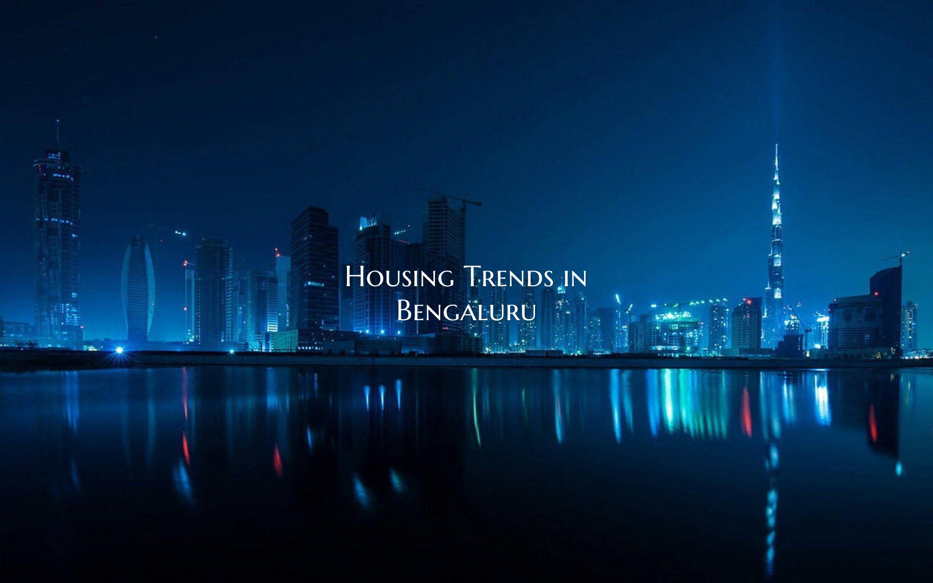 Housing Trends in Bengaluru