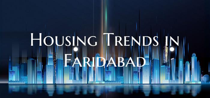 Housing Trends in Faridabad