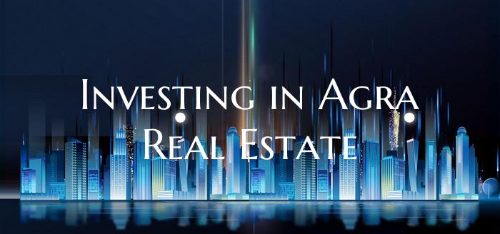Investing in Agra Real Estate
