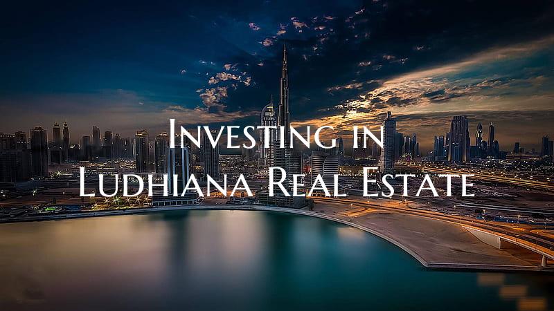 Investing in Ludhiana Real Estate
