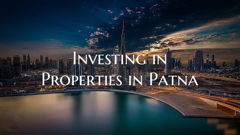 Investing in Properties in Patna