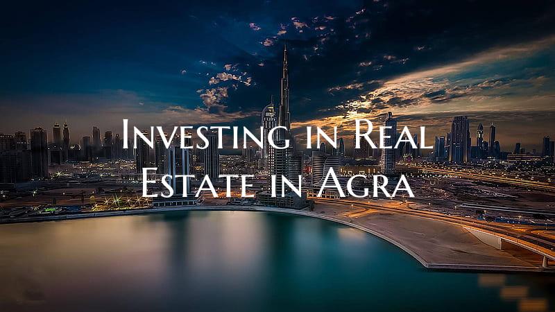 Investing in Real Estate in Agra