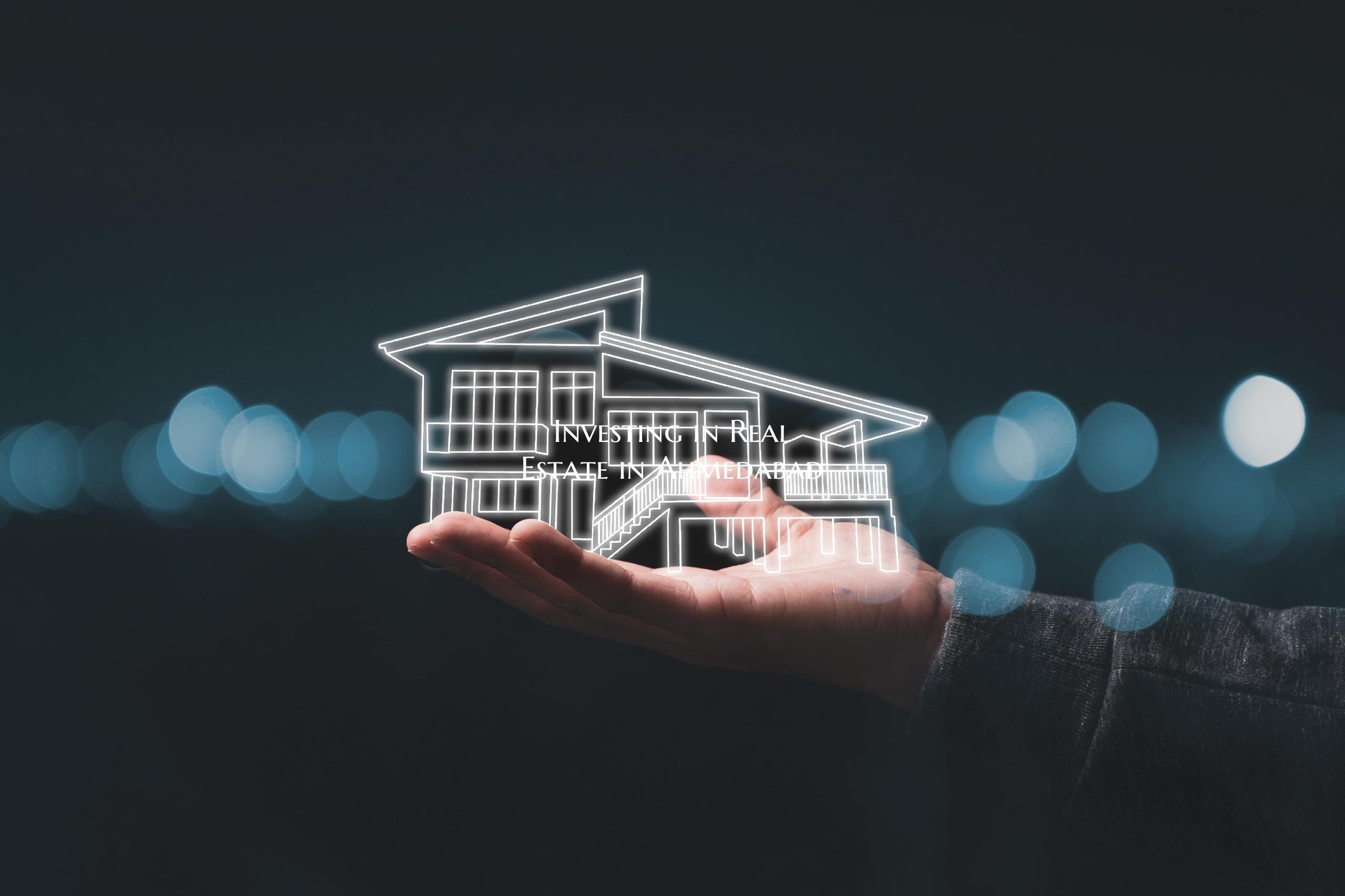 Investing in Real Estate in Ahmedabad