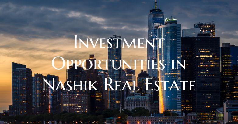 Investment Opportunities in Nashik Real Estate