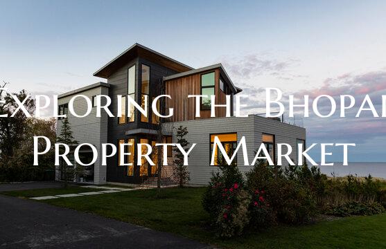 Exploring the Bhopal Property Market