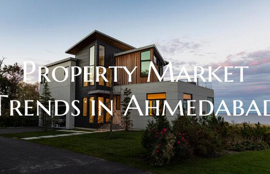 Property Market Trends in Ahmedabad